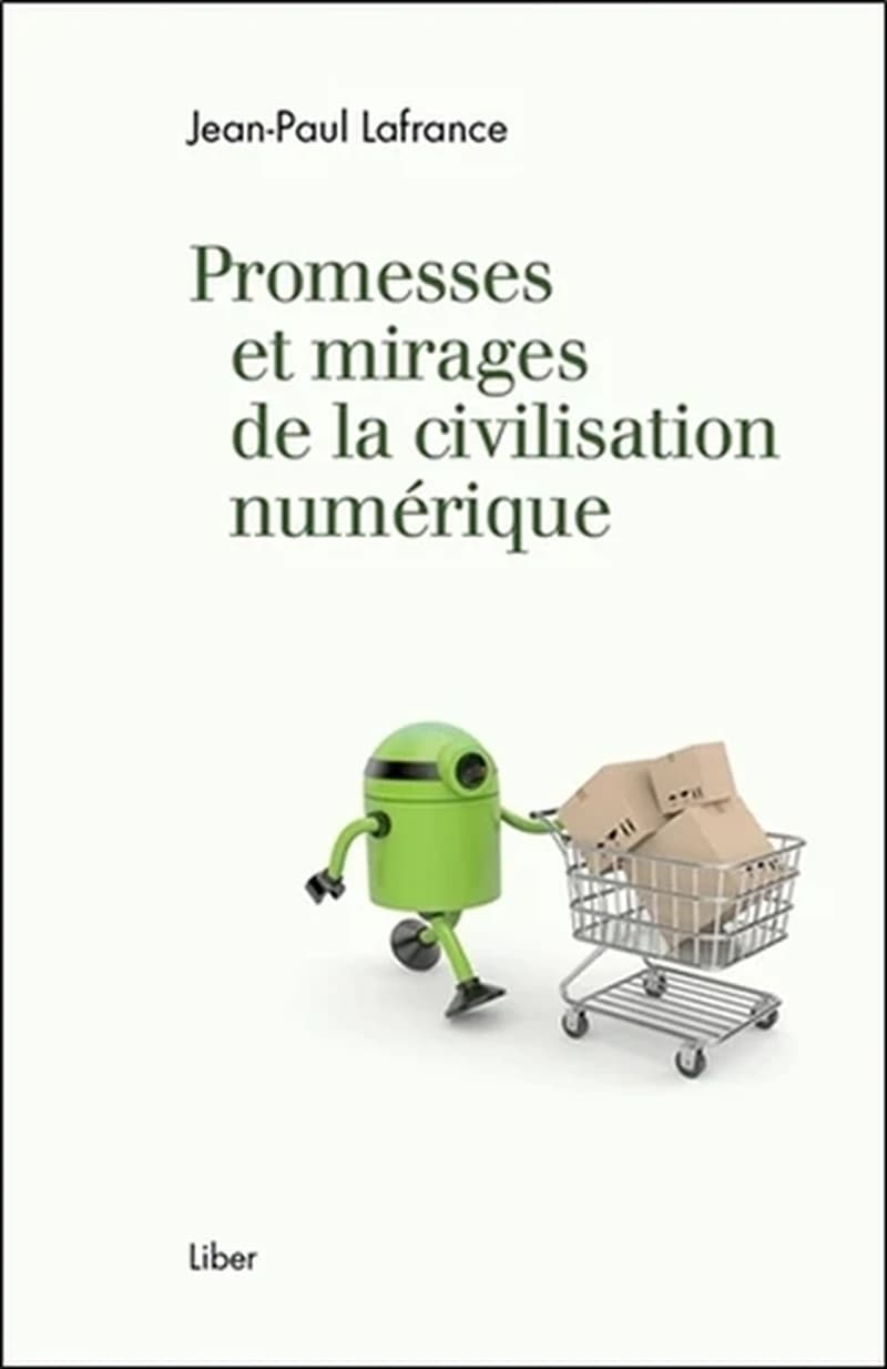 PROMESSES ET MIRAGES DE LA CIVILISATION NUMERIQUE