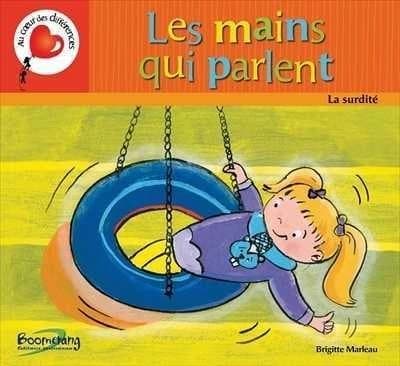 Les mains qui parlent ; la surdité