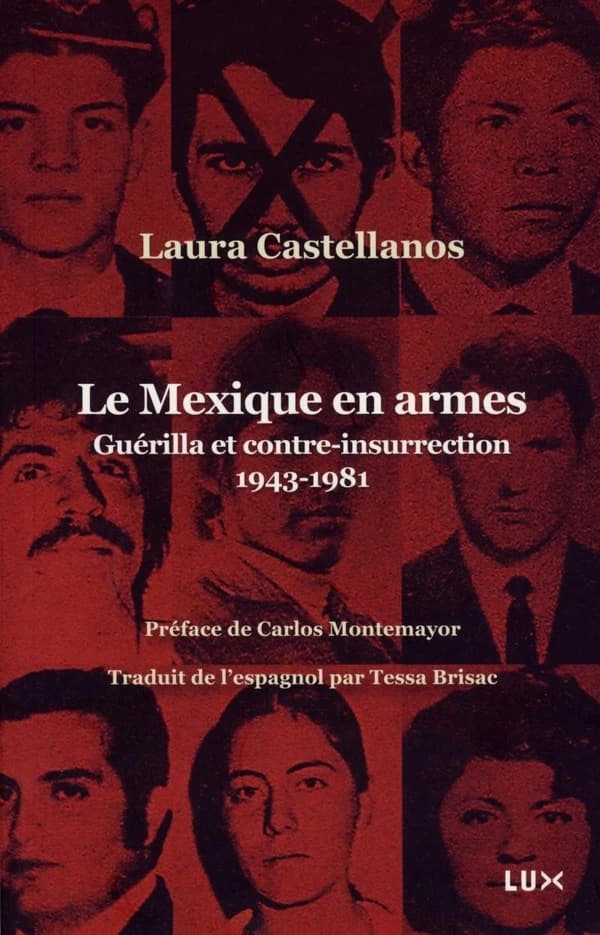 Le Mexique en armes : guérilla et contre-insurrection, 1943-1981