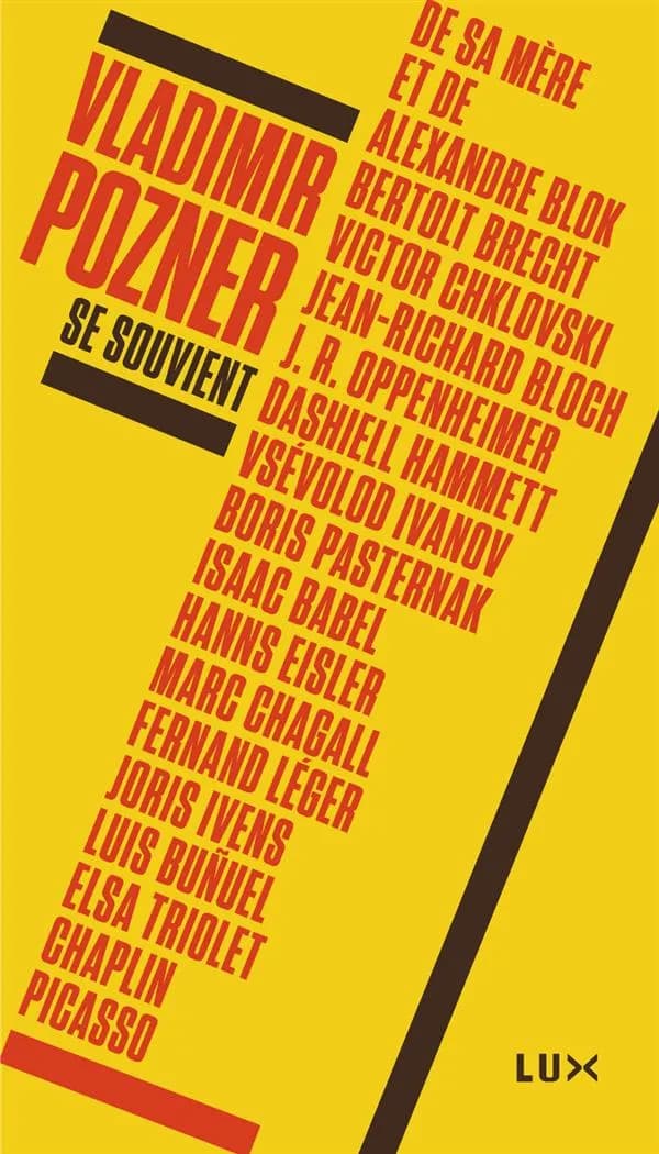 Vladimir Pozner se souvient : de sa mère et de Alexandre Blok, Bertolt Brecht, Victor Chklovski, Jean-Richard Bloch, J. R. Oppenheimer, Dashiell Hammett...