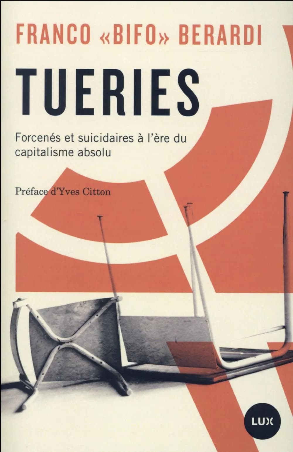 Tueries : Forcenés et suicidaires à l'ère du capitalisme absolu