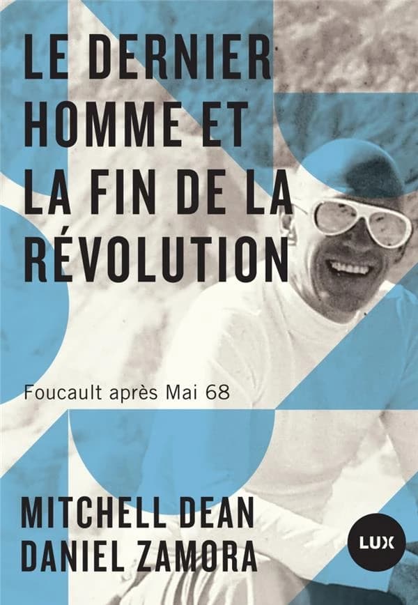 Le dernier homme et la fin de la révolution : Foucault après Mai 68