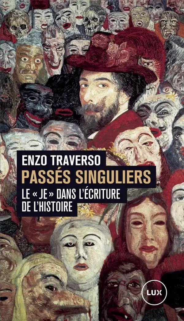 Passés singuliers : le "je" dans l'écriture de l'histoire