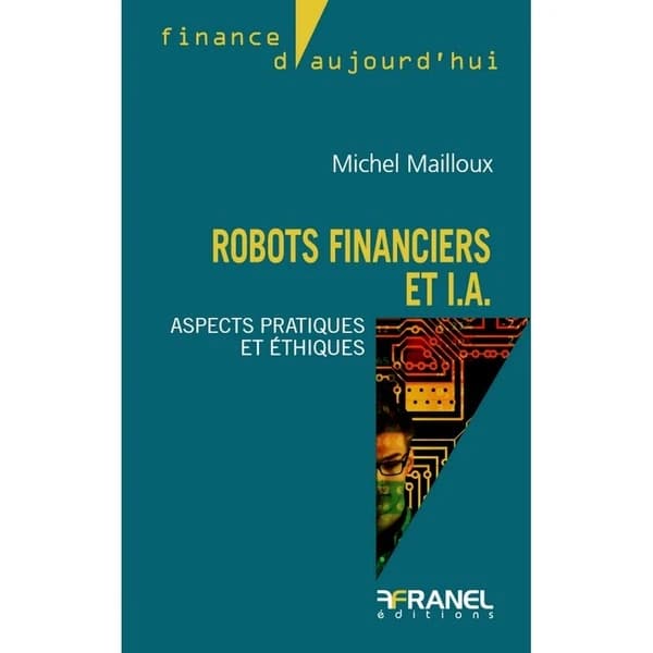Robots financiers et IA : aspects pratiques et éthiques