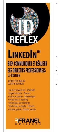 Id réflex : LinkedIn : bien communiquer et réaliser ses objectifs professionnels (2e édition)