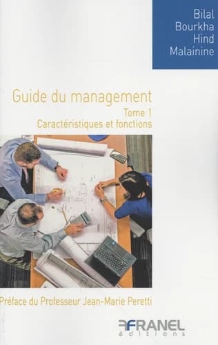Guide du management. Tome 1, Caractéristiques et fonctions