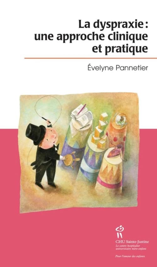La dyspraxie : une approche clinique et pratique