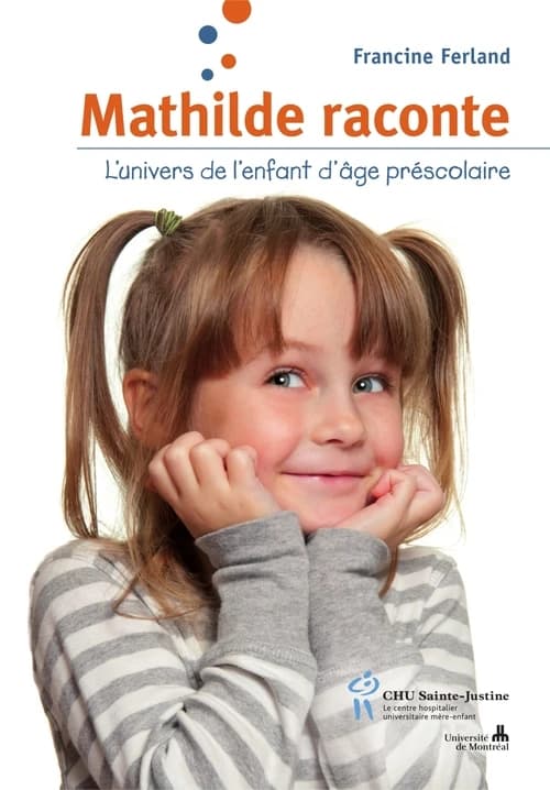 Mathilde raconte: L'univers de l'enfant d'âge préscolaire