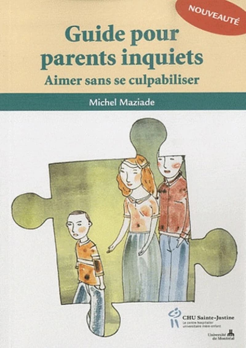 Guide pour parents inquiets: Aimer sans se culpabiliser