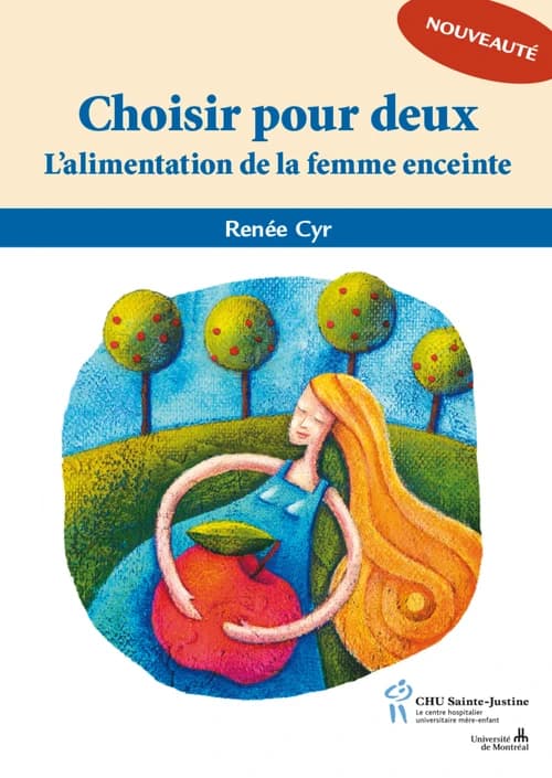 Choisir pour deux ; l'alimentation de la femme enceinte