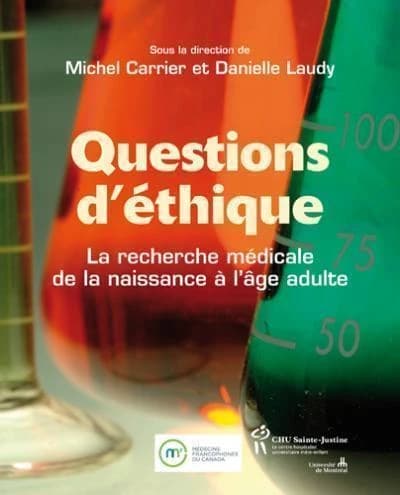 Questions d'éthique ; la recherche médicale de la naissance à l'âge adulte