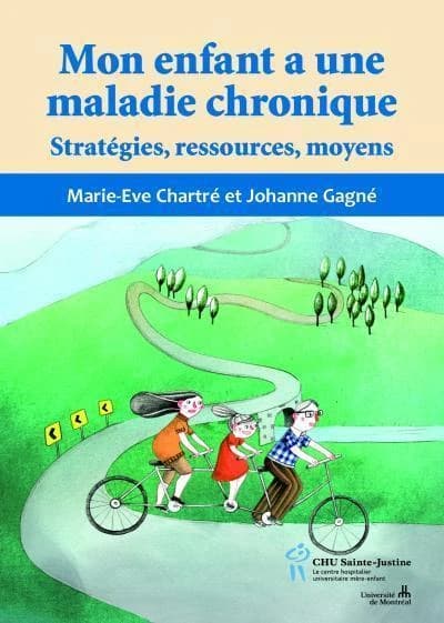 Mon enfant a une maladie chronique ; stratégies, ressources, moyens