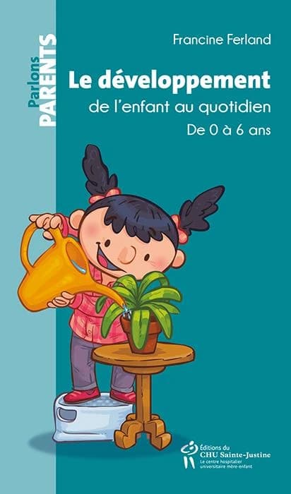 Le développement de l'enfant au quotidien de 0 à 6 ans