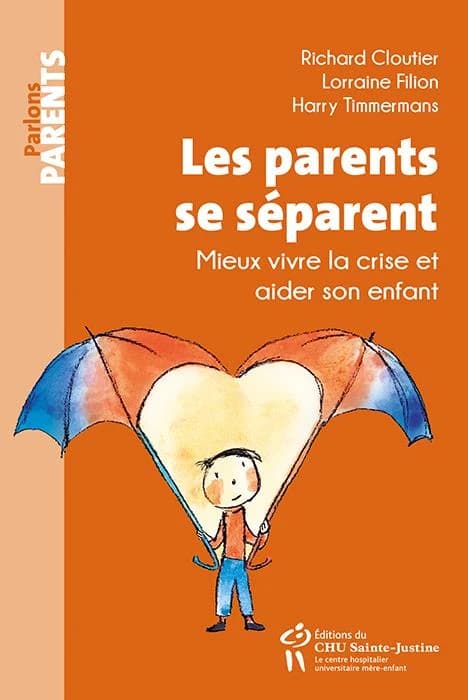 Les parents se séparent ; mieux vivre la crise et aider son enfant