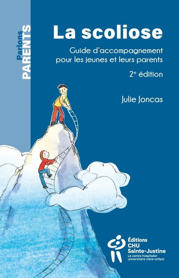 La scoliose : guide d'accompagnement pour les jeunes et leurs parents (2e éd.) Julie Joncas
