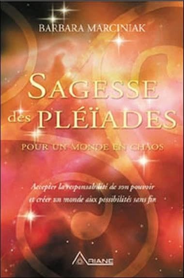 Sagesse des Pléiades : pour un monde en chaos