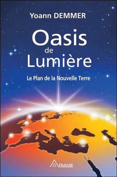 Oasis de lumière : le plan de la nouvelle Terre