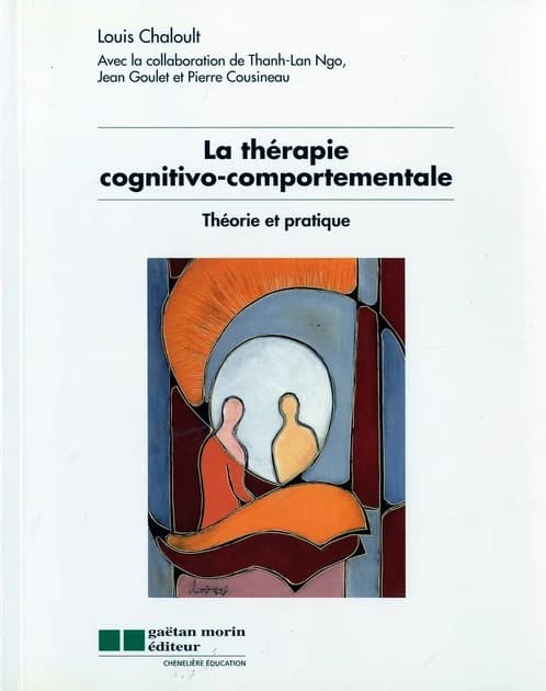 La Thérapie Cognitivo-Comportementale : Théorie et Pratique