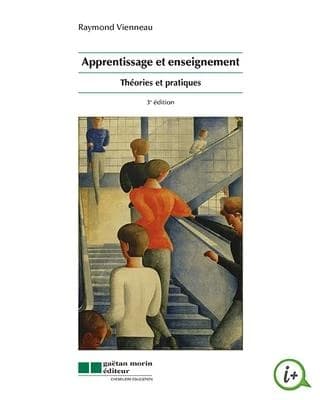 Apprentissage et enseignement ; théories et pratiques (3e édition)