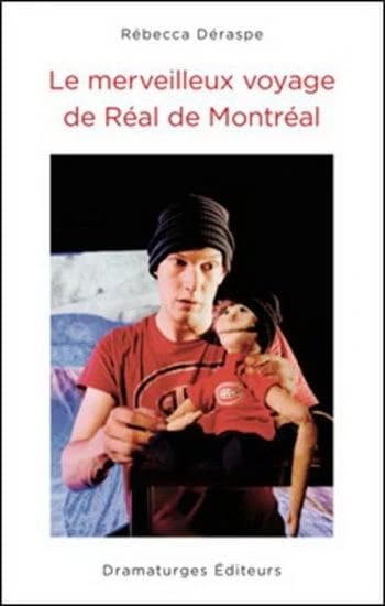 Le merveilleux voyage de Réal de Montréal