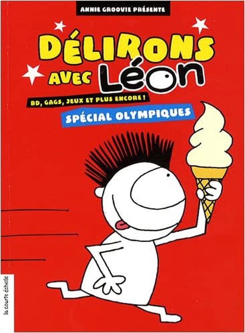 Delirons avec Leon : Special Olympiques : BD, gags, jeux et plus encore!