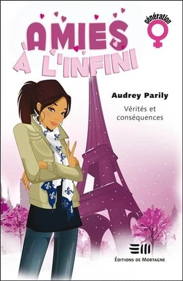 Amies à l'infini Tome 2 ; vérités et conséquences