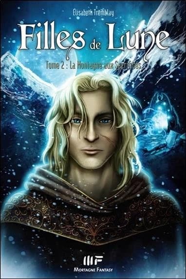 La Montagne aux sacrifices : Filles de Lune - Tome 2