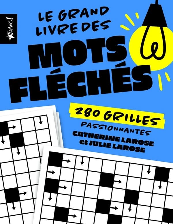 Le grand livre des mots fléchés : 280 grilles irrésistibles et passionnantes