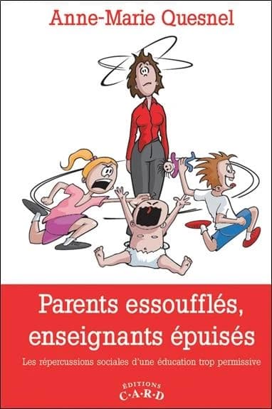 Parents essoufflés, enseignants épuisés : les répercussions sociales d'une éducation trop permissive