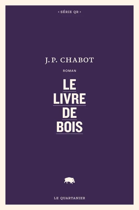 Le livre de bois : roman canadien-français