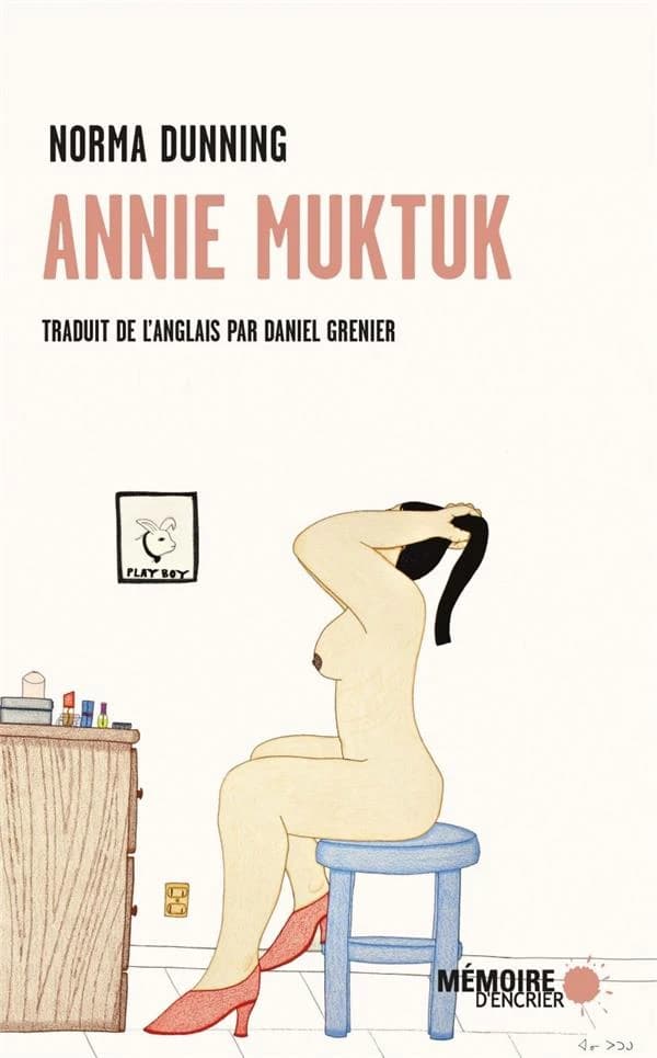 Annie Muktuk et autres histoires : nouvelles