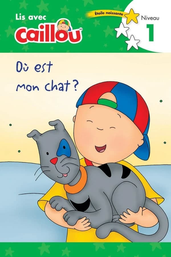 Lis avec Caillou ; où est mon chat ? ; niveau 1