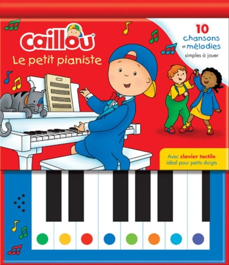 Caillou le petit pianiste : 10 chansons et mélodies simples à jouer : avec clavier tactile idéal pour petits doigts