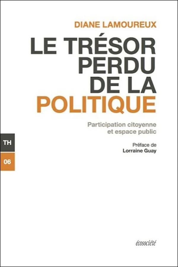 Le trésor perdu de la politique : espace public et engagement citoyen