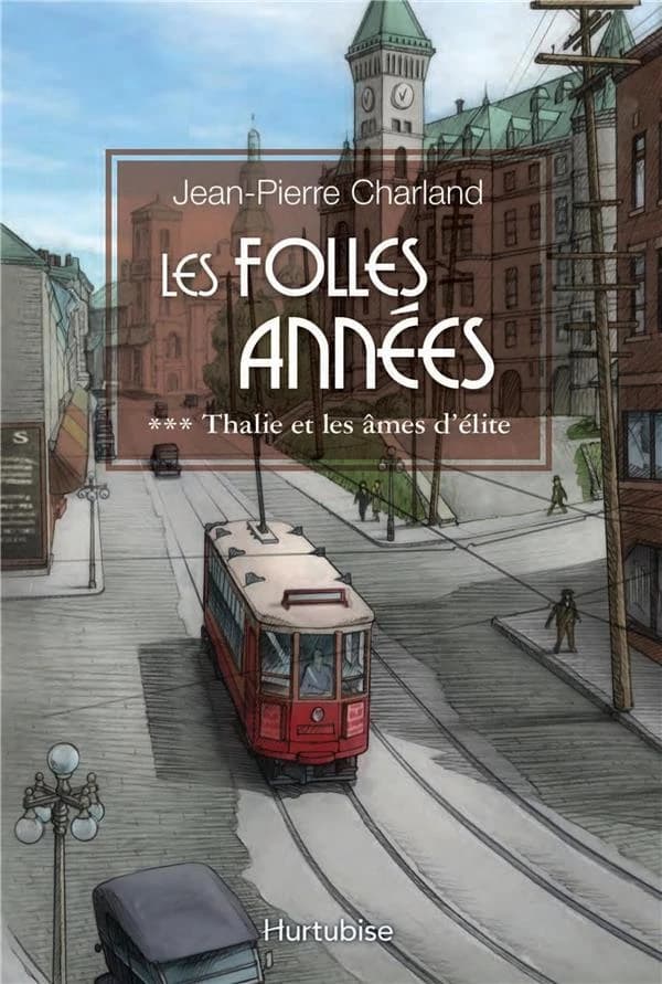 Les folles années Tome 3 : Thalie et les âmes d'élite