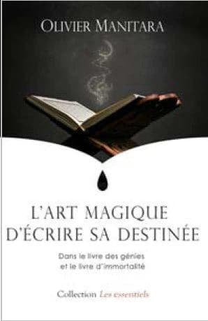 L'art magique d’écrire sa destinée : Dans le livre des génie et d’immortalité