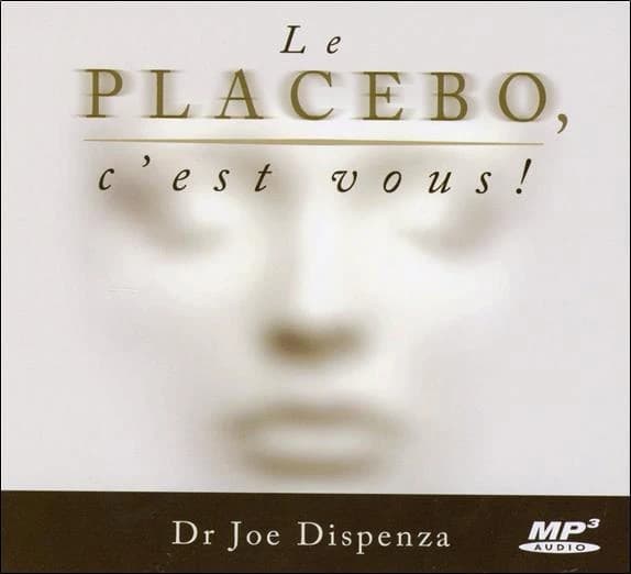 Le placebo, c'est vous !