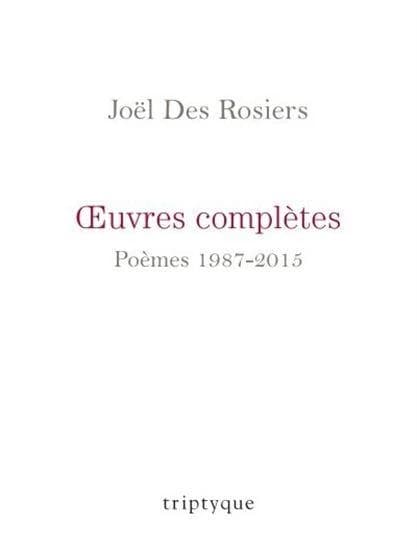 Œuvres complètes : poèmes : 1987-2015