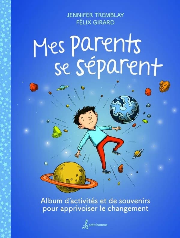Mes parents se séparent : [album d'activités et de souvenirs pour apprivoiser le changement]