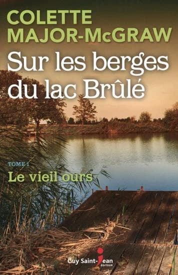 Sur les berges du lac brule v 01 le vieil ours