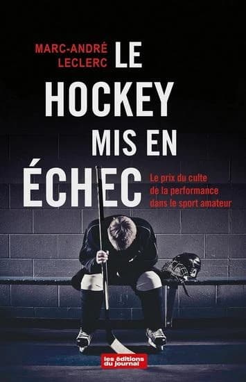 Le hockey mis en échec : Le prix du culte de la performance