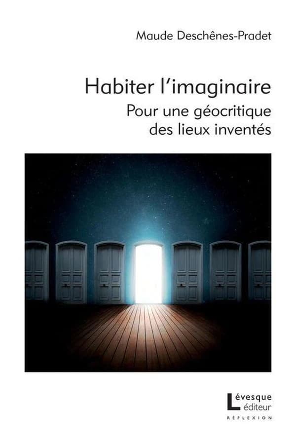 Habiter l'imaginaire : pour une géocritique des lieux inventés : étude