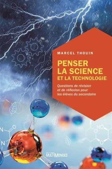 Penser la science et la technologie : questions de révision et de réflexion pour les élèves du secondaire