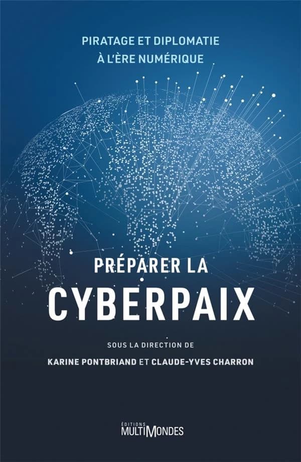 Préparer la cyberpaix : Piratage et diplomatie à l'ère numérique
