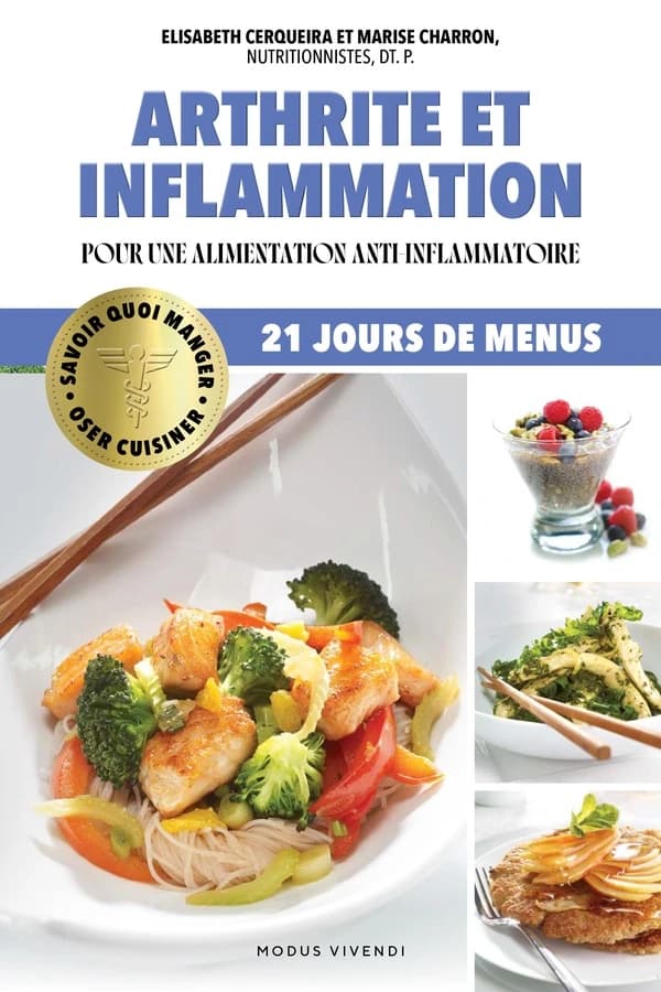 Arthrite et inflammation : Pour une alimentation anti-inflammatoire ; 21 jours de menus