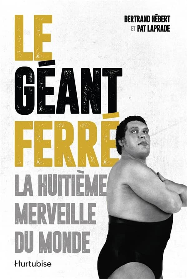Le géant Ferré : La huitième merveille du monde