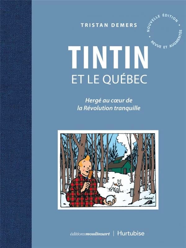 Tintin et le Québec ; Hergé au coeur de la révolution tranquille
