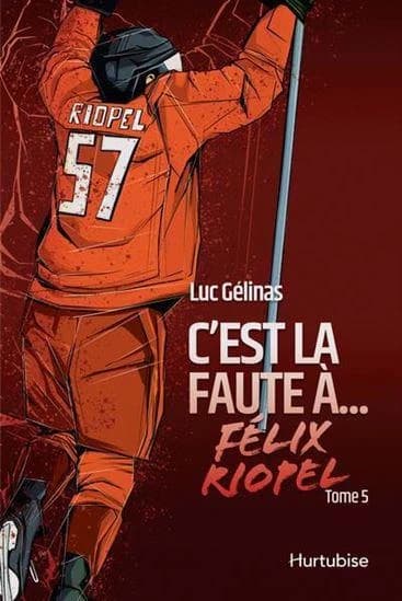C'est la faute à Tome 5 : Félix Riopel