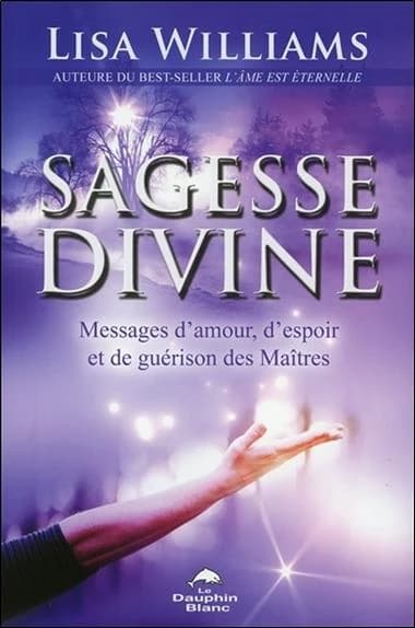 Sagesse divine : messages d'amour, d'espoir et de guérison des maîtres