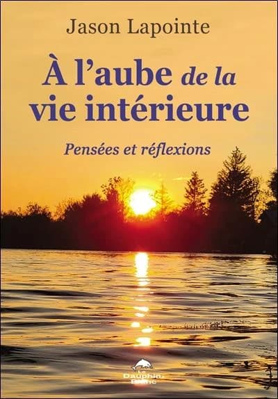 À l'aube de la vie intérieure : réflexions quotidiennes